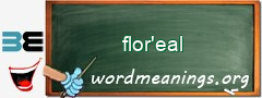 WordMeaning blackboard for flor'eal